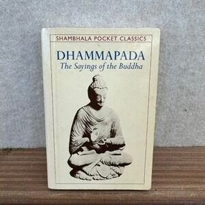 Dhammapada The Sayings of the Buddha Shambhala Pocket Classics Unabridged
